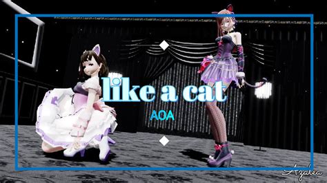 AOA-Like a cat by AzaleaMMD on DeviantArt