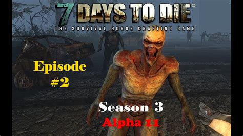 7 Days To Die - Ep. #2: Exploring and Fighting in a Zombie-Infested Town - YouTube