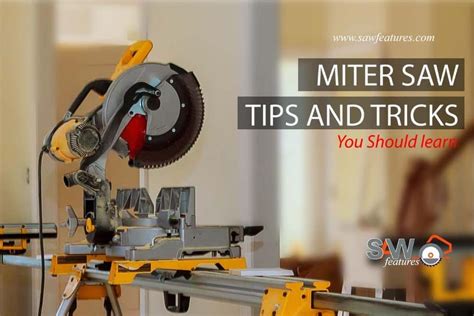 Miter saw tips and tricks | You should learn - Saw Features