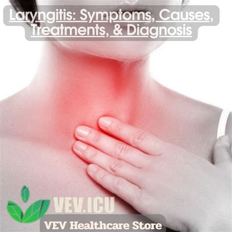 Laryngitis: Symptoms, Causes, Treatments, & Diagnosis