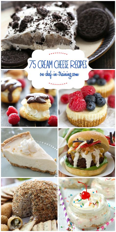 75 Recipes Using Cream Cheese - Chef in Training