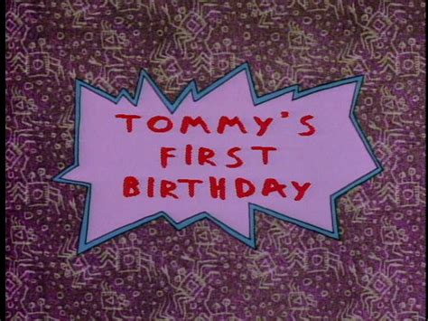 Tommy's First Birthday | Rugrats Wiki | Fandom