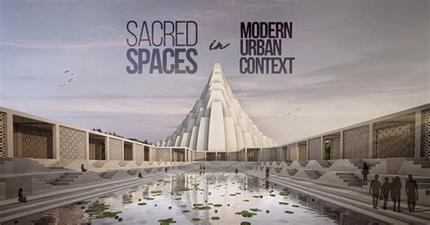 Sacred Spaces in Modern Urban context - RTF | Rethinking The Future