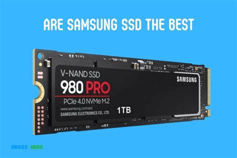 Are Samsung Ssd The Best? Comprehensive Guide!