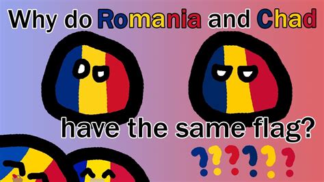 Why Do Chad And Romania Have The Same Flag