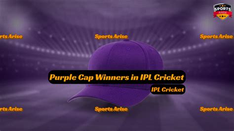 Purple Cap Winners in IPL Cricket