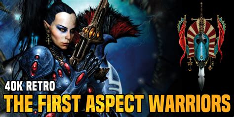 Warhammer 40K Retro: The First Eldar Aspect Warriors - Knowledge and brain activity with fun!!