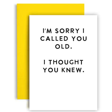 Buy Huxters Funny Birthday Card – I’m Sorry I Called You Old Birthday Greeting Cards – Ultra ...