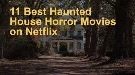 11 Best Haunted House Movies on Netflix - TRIALFORFREE .COM