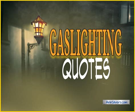 Gaslighting Quotes – Ann Silvers, MA