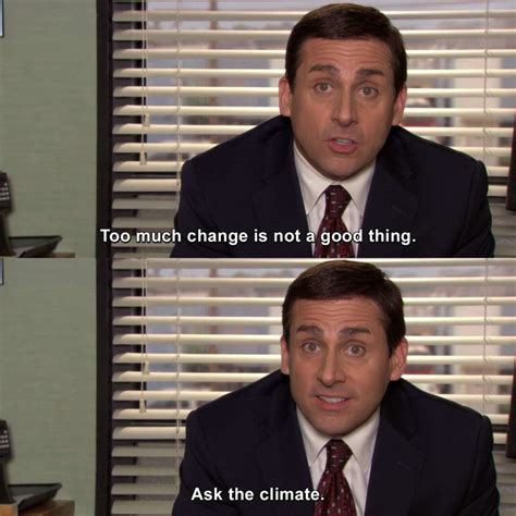 The Office - Too much change is not a good thing. | Office memes, Office quotes funny, Office jokes