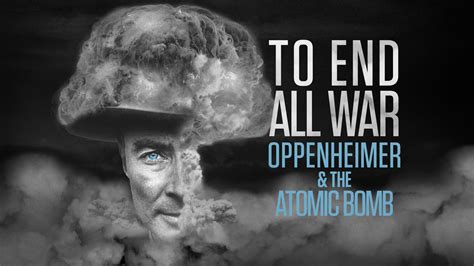 To End All War: Oppenheimer & the Atomic Bomb - MSNBC Documentary - Where To Watch