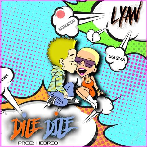 Lyan - Dile Dile [digital single] (2018) :: maniadb.com