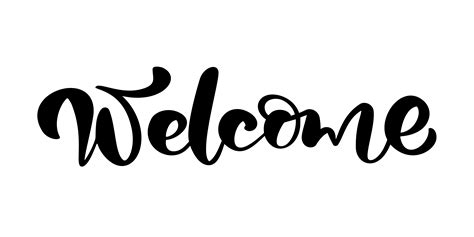 Vector hand drawn calligraphy lettering text Welcome. Elegant modern ...