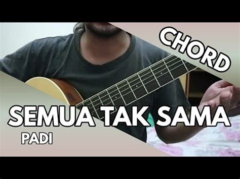 Semua Tak Sama Chord - Chord Lagu Tak Lagi Sama - NOAH, Kunci Gitar Mudah ... : Chord lagu semua ...