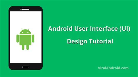 Android User Interface (UI) Design Tutorial | Viral Android – Tutorials, Examples, UX/UI Design