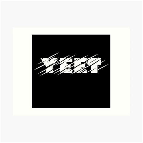 Yeet Black White Art Prints | Redbubble