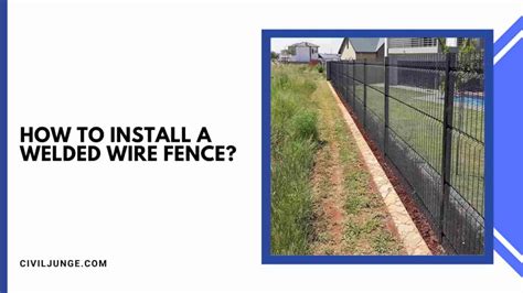 How To Install A Welded Wire Fence | How To Install A Welded Wire Fence correctly