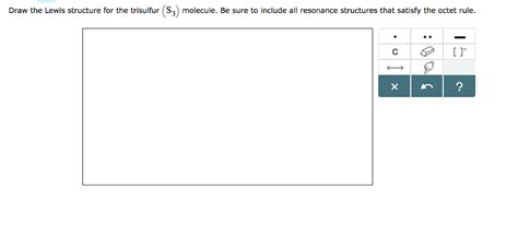 Solved Draw the Lewis structure for the trisulfur (S3) | Chegg.com