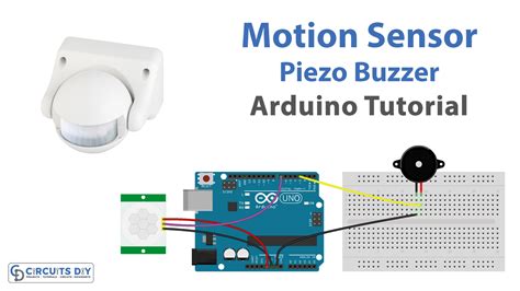 Motion Sensor with Piezo Buzzer - Arduino Tutorial