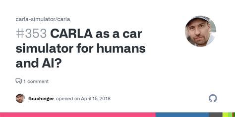 CARLA as a car simulator for humans and AI? · Issue #353 · carla-simulator/carla · GitHub