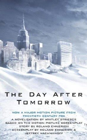 The Day After Tomorrow by Whitley Strieber | Goodreads