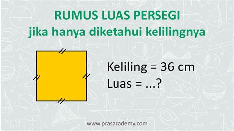 Rumus Menghitung Luas Persegi jika diketahui Keliling Persegi ...