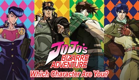 Which JoJo Character Are You? Which 1 of 6 Main Characters?