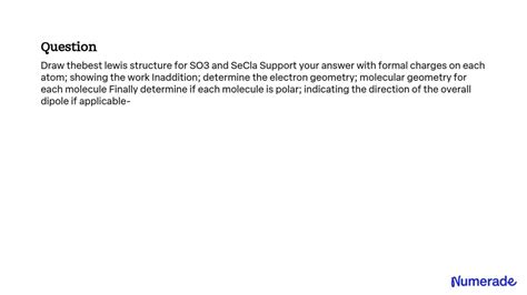 SOLVED: Draw the best Lewis structure for SO3 and SeCl2. Support your answer with formal charges ...