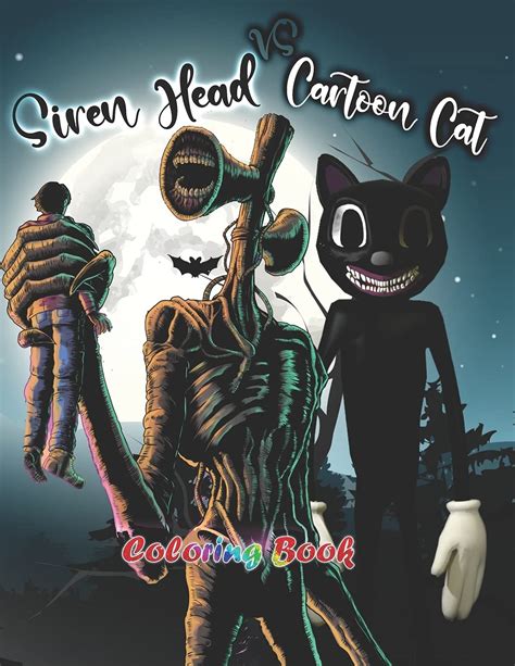 Buy Siren Head Vs Cartoon Cat: Coloring Book Siren Head and Cartoon Cat fantastic designs of ...