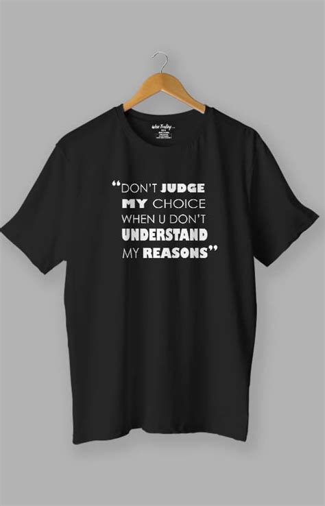 Don't Judge My Choices Quotes T shirt for Men