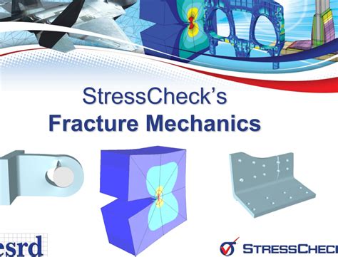 Fracture Mechanics Overview Presentation | ESRD | Engineering Software Research and Development ...