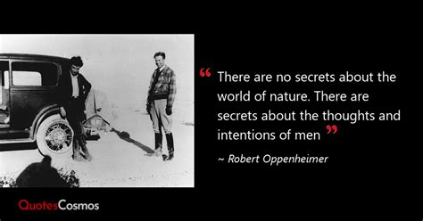 “There are no secrets about the…” Robert Oppenheimer Quote