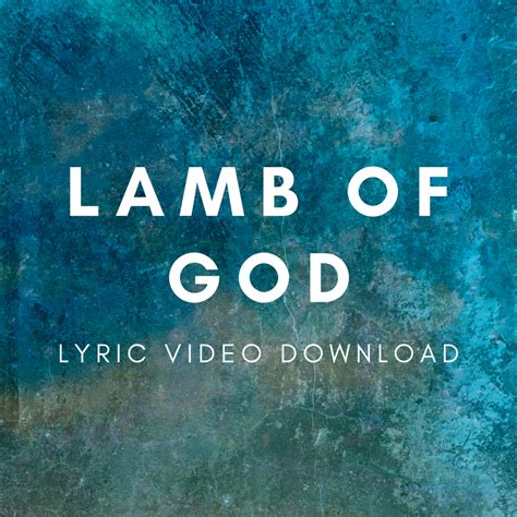 Lamb of God - Lyric Video Download