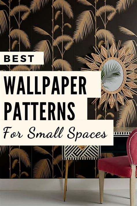 The Best Wallpaper Patterns For Small Rooms - Small Space Living