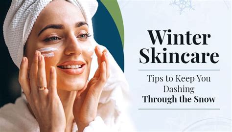 Winter Skincare Tips to Keep You Dashing through the Snow