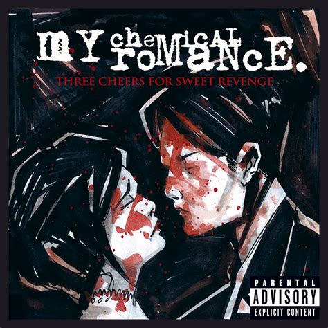 Three Cheers for Sweet Revenge: My Chemical Romance, My Chemical Romance, My Chemical Romance ...