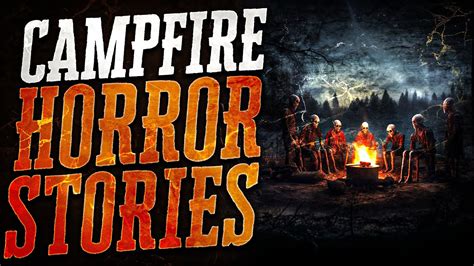 10 Scary Campfire Horror Stories - YouTube