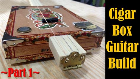 How To Make A Homemade Cigar Box Guitar - Homemade Ftempo