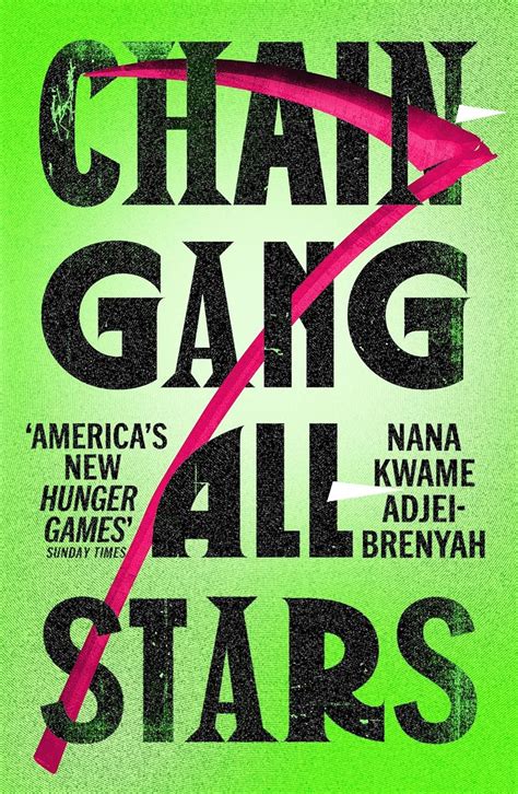 Chain-Gang All-Stars: The Hunger Games meets The Handmaid's Tale in the dystopian novel of the ...