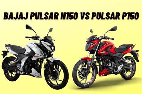 Bajaj Pulsar N150 vs Pulsar P150: What’s Different? | BikeDekho