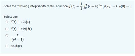 Solved Solve the following integral differential equation | Chegg.com