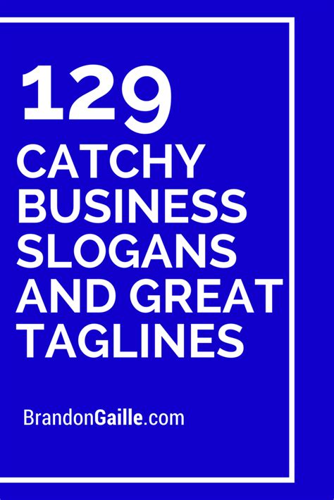 List of 129 Catchy Business Slogans and Great Taglines