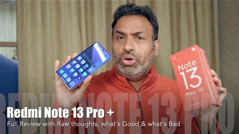 Redmi Note 13 Pro +: Unveiling the Best and Worst Features