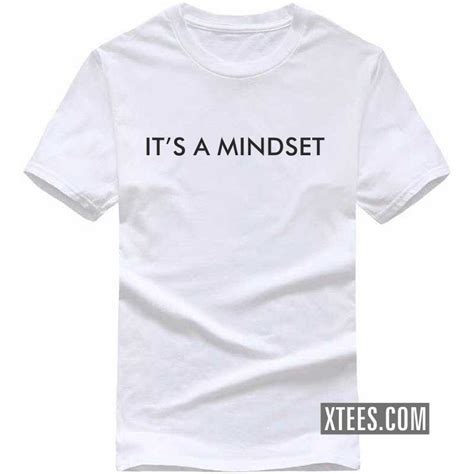 It's A Mindset Motivational Quotes T Shirt | Xtees