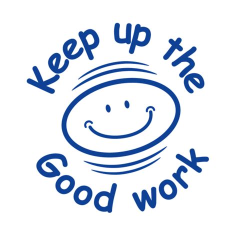 Keep Up The Great Work PNG Transparent Keep Up The Great Work.PNG Images. | PlusPNG