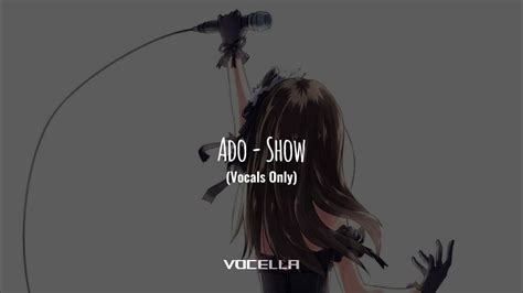 Ado - Show (Studio Acapella/Vocals Only) - YouTube