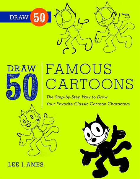 Buy Draw 50 Famous Cartoons: The Step-by-Step Way to Draw Your Favorite ...