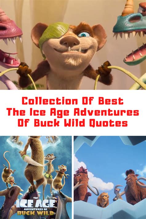 60+ Best The Ice Age Adventures Of Buck Wild Quotes