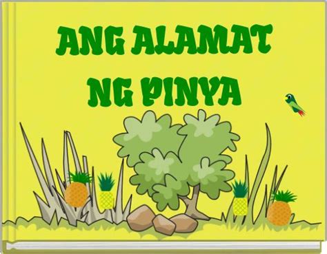 "ANG ALAMAT NG PINYA" - Free stories online. Create books for kids | StoryJumper